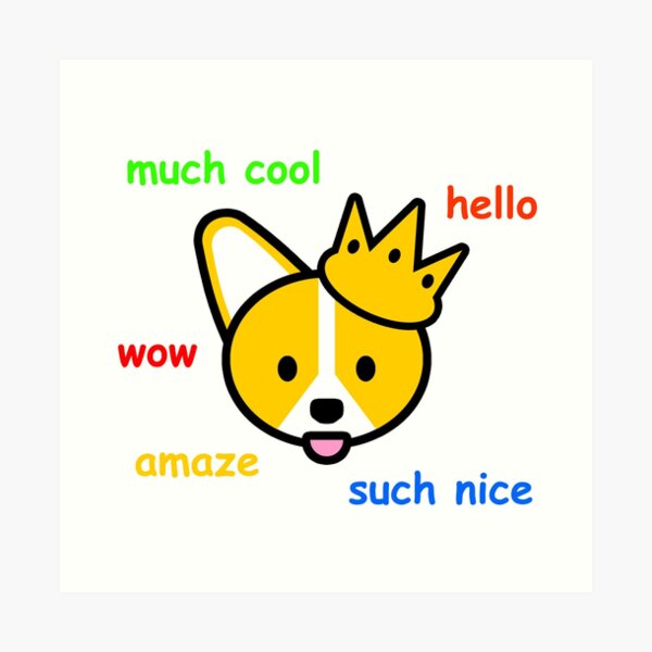 Comic Sans Corgi Shiba Inu Doge Meme Dog Art Print By Jayrauler Redbubble - king doge roblox