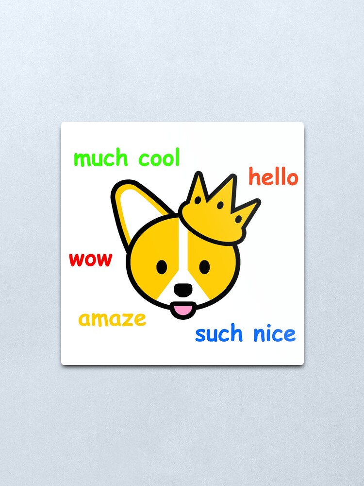 Comic Sans Corgi Shiba Inu Doge Meme Dog Metal Print By Jayrauler Redbubble - doge in a cookie doge roblox doge meme on meme