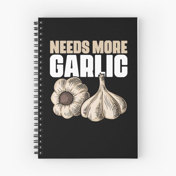 Item preview, Needs More Garlic Funny Culinary Arts Humor For Cooking Fans designed and sold by Nessshirts.
