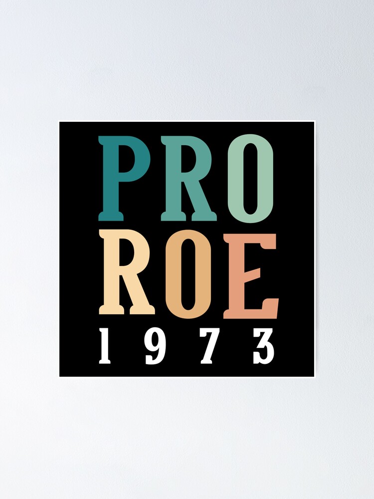 Thumbnail 1 of 3, Poster, Pro Roe  designed and sold by Kikistyle.