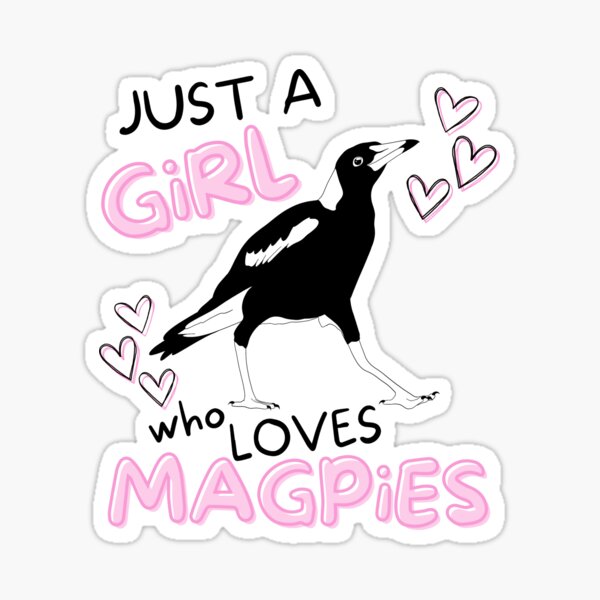 Item preview, Just a girl who loves magpies designed and sold by aussiemaggieluv.