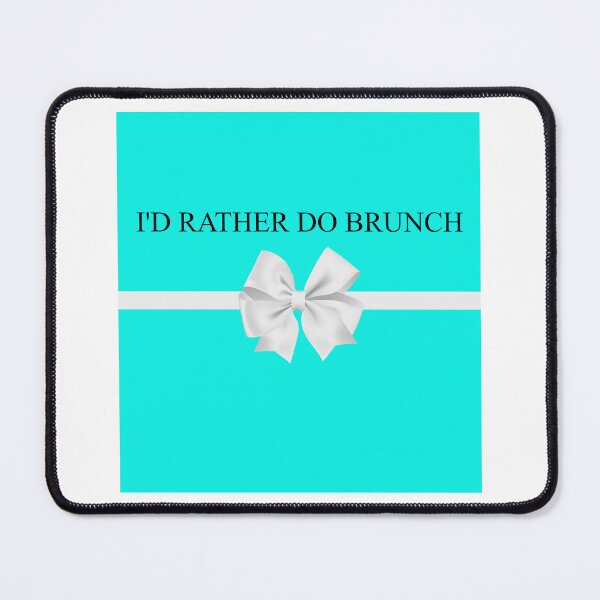 Item preview, I'd Rather Do Brunch - White Bow  designed and sold by gtgbrown.