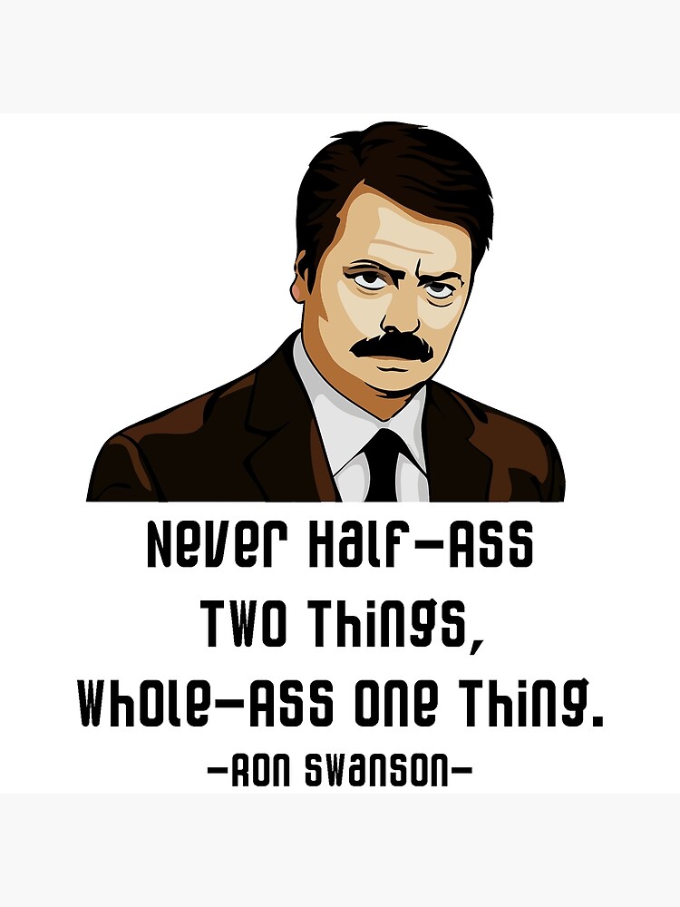 Ron Swanson Quotes Poster For Sale By Jesusmorse Redbubble 