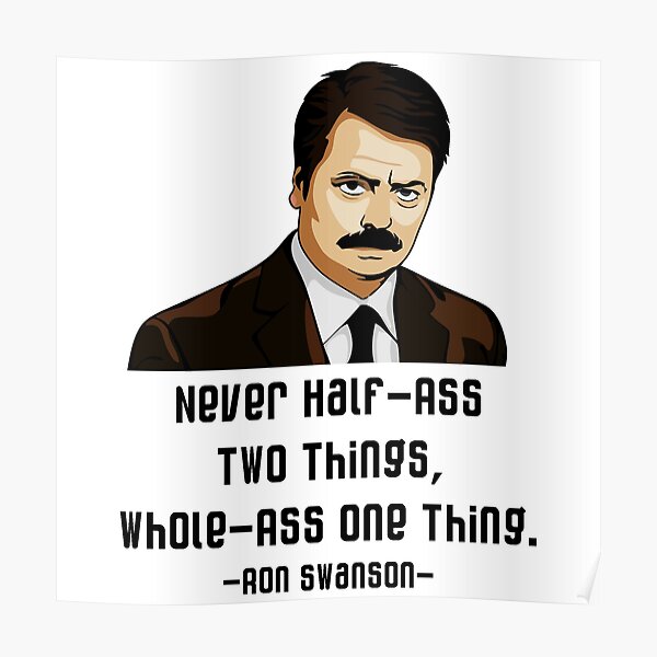 Ron Swanson Quotes Poster For Sale By Jesusmorse Redbubble 6073