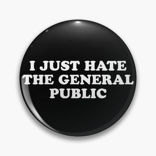 Item preview, I Just Hate the General Public designed and sold by fusedtees.