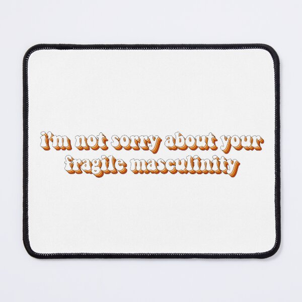 Item preview, i'm not sorry about your fragile masculinity designed and sold by cooolvibe.