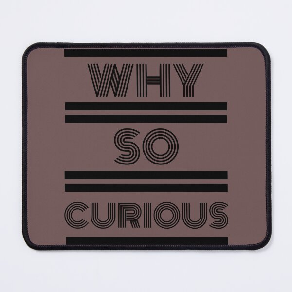 Item preview, why so curious designed and sold by AuPra.