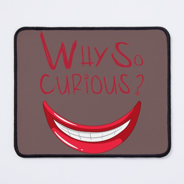 Item preview, Why So Curious designed and sold by AuPra.