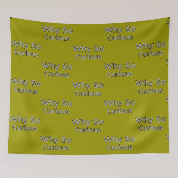 Item preview, Why So Curious designed and sold by AuPra.