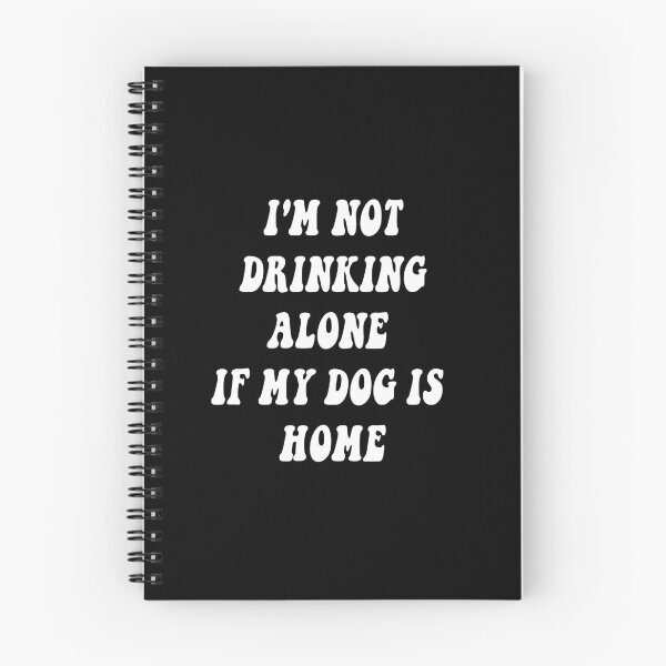 Item preview,  i'm not drinking alone if my dog is home t-shirt classique designed and sold by tasmin-shop.