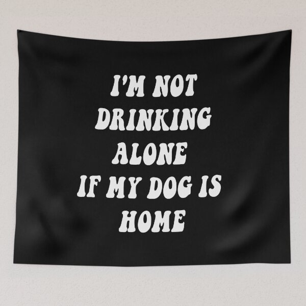 Item preview,  i'm not drinking alone if my dog is home t-shirt classique designed and sold by tasmin-shop.