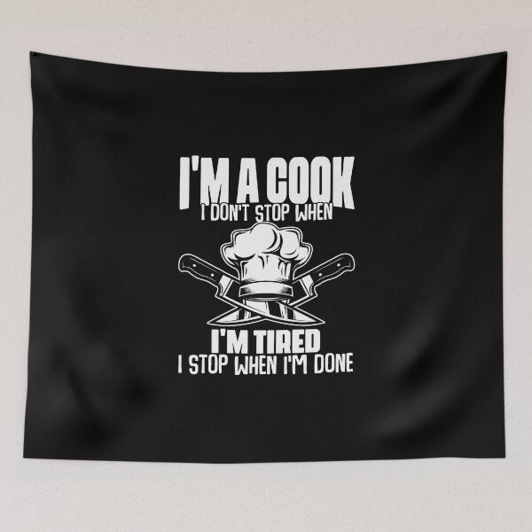 Item preview, I Don't Stop When I'm Tired Funny Culinary Humor For A Cook designed and sold by Nessshirts.