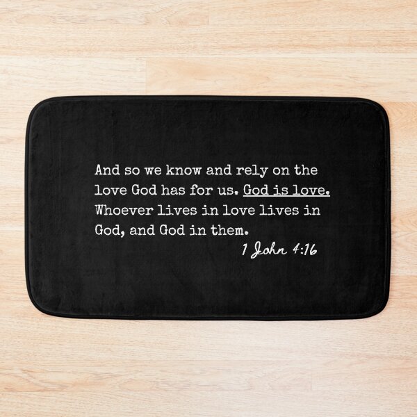 Item preview, 1 John 4:16 And so we know and rely on the love God has for us. God is love. Whoever lives in love lives in God, and God in them. designed and sold by lightforge.