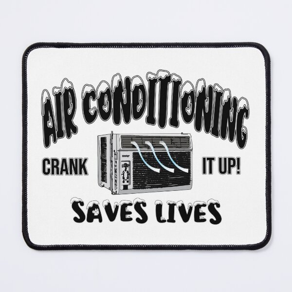 Item preview, Air Conditioning Saves Lives designed and sold by tshdesigns.