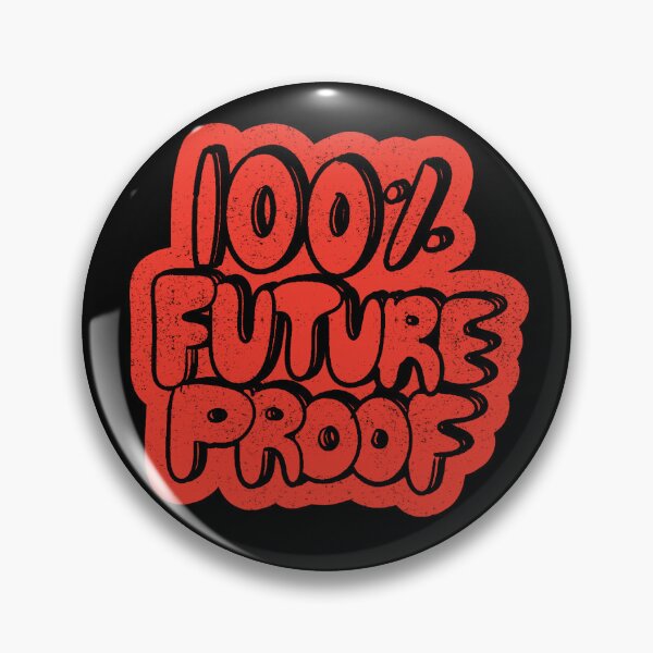 Item preview, 100% Future Proof designed and sold by The Cosmic Turtle.