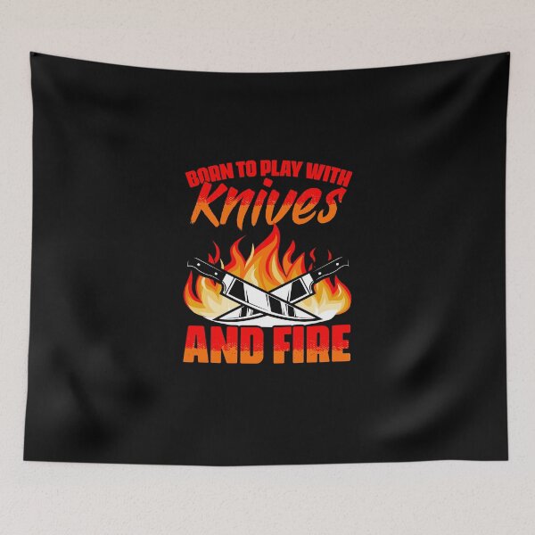 Item preview, I Was Born To Play With Knives And Fire Funny Cooking Humor designed and sold by Nessshirts.