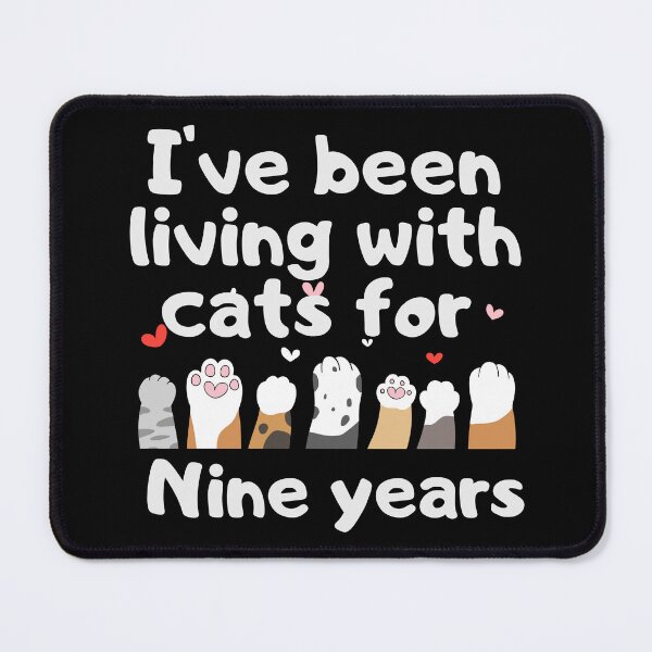 Item preview, I've been living with cats for nine years designed and sold by marunstudio.
