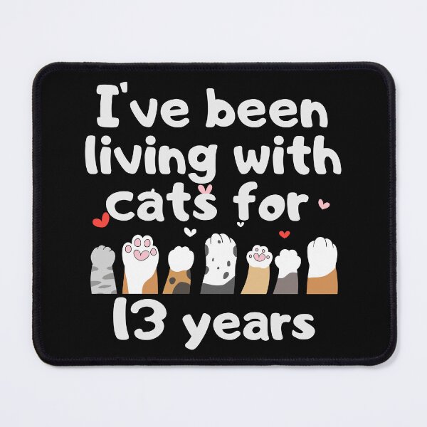 Item preview, I've been living with cats for 13 years designed and sold by marunstudio.