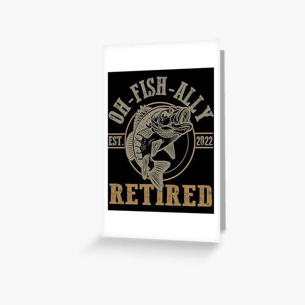 Ofishally Retired Funny Bass Fishing Retirement Gift For Men | Greeting Card