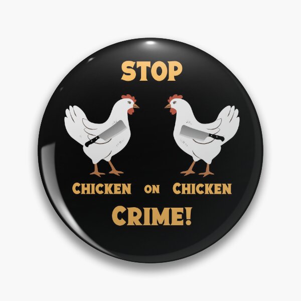 Item preview, Stop Chicken on Chicken Crime designed and sold by Peter Stawicki.