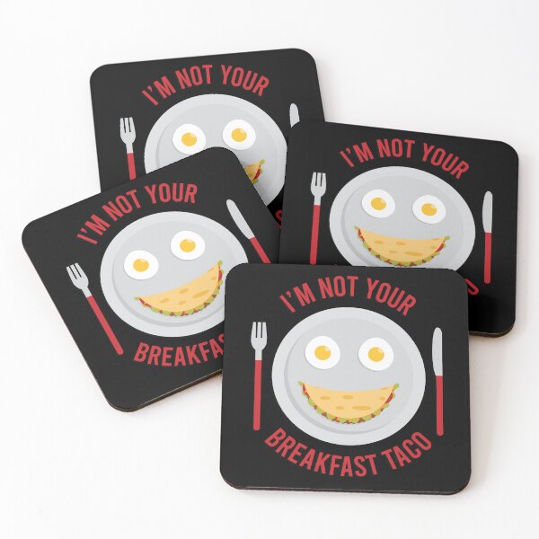 Item preview, I'm not your breakfast taco designed and sold by S-L-B-Designs.