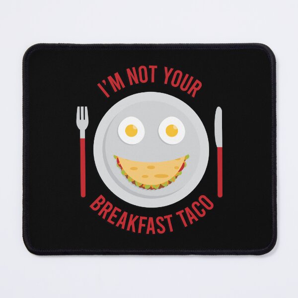 Item preview, I'm not your breakfast taco designed and sold by S-L-B-Designs.