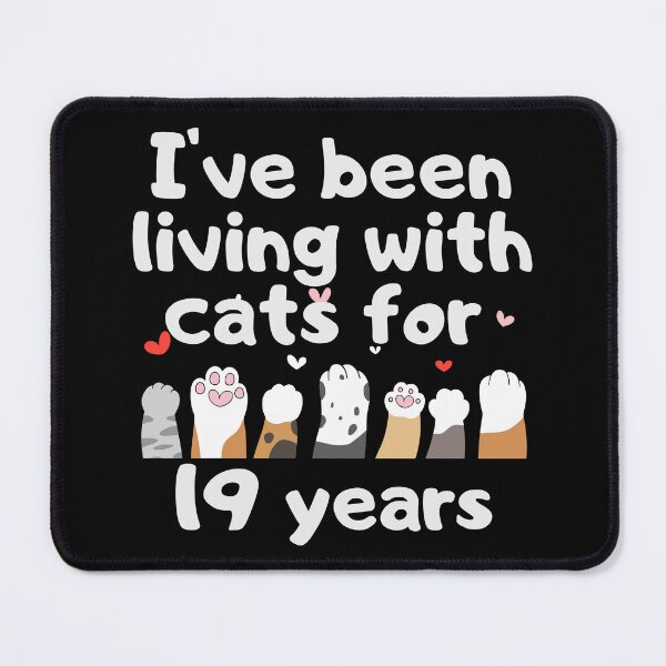 Item preview, I've been living with cats for 19 years designed and sold by marunstudio.