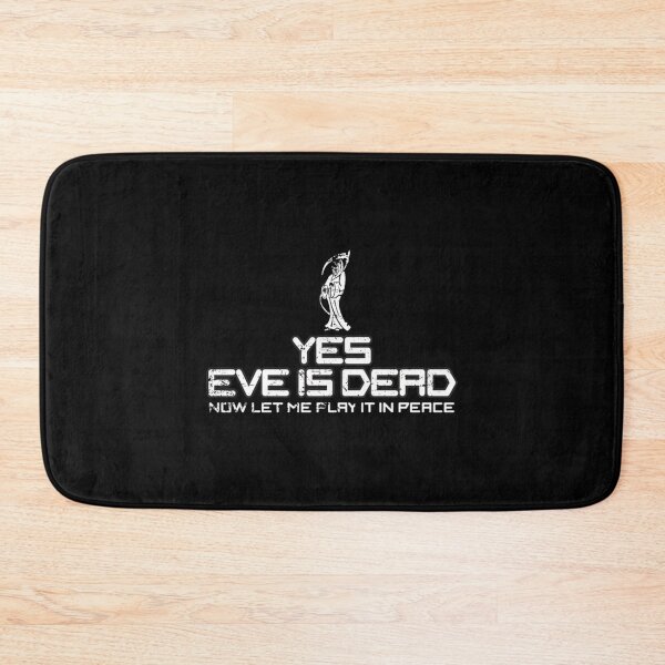 Item preview, Eve Is Dead (Now Let Me Play It In Peace)   designed and sold by FondueJr.