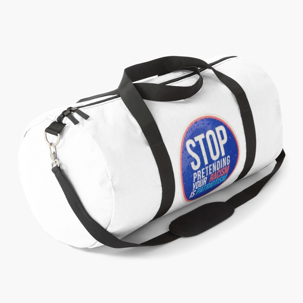 STOP PRETENDING YOUR RACISM IS PATRIOTISM PINK Duffle Bag