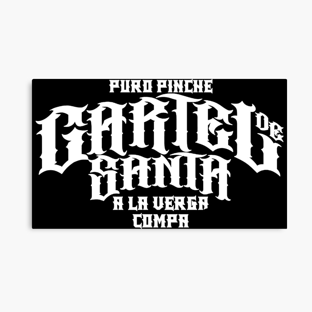 Puro Pinche Cartel De Santa A La Verga Compa Mexico Rap