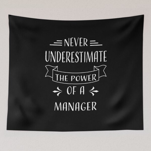 Item preview, NEVER UNDERESTIMATE THE POWER OF A MANAGER designed and sold by LOGPRO.