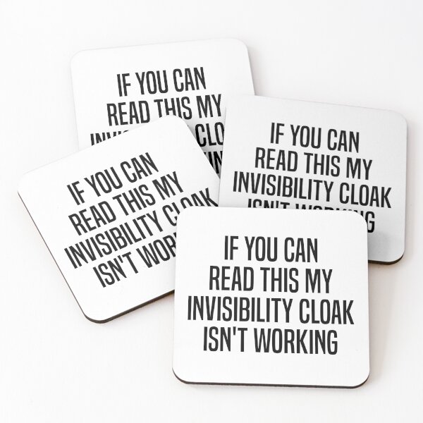 Item preview, if you can read this my invisibility cloak isn't working designed and sold by Eriksonshop.