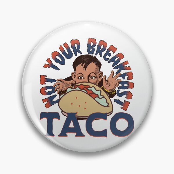 Item preview, Not Your Breakfast Taco, Funny, Retro, Taco, Not your breakfast tacos designed and sold by SighFly52.