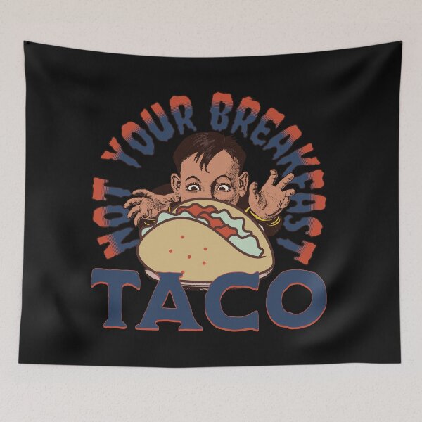 Item preview, Not Your Breakfast Taco, Funny, Retro, Taco, Not your breakfast tacos designed and sold by SighFly52.