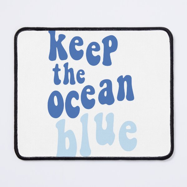 Item preview, Keep the Ocean Blue  designed and sold by brac2000.