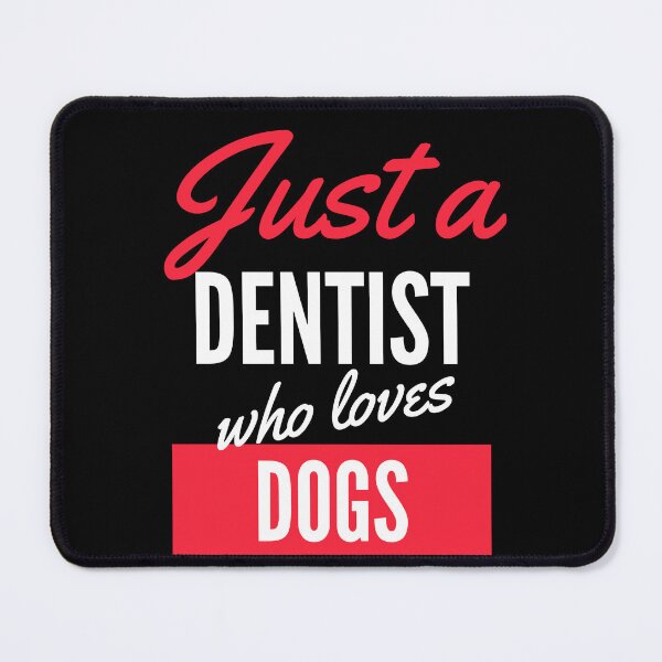 Item preview, Just A Dentist Who Loves Dogs - Gift For Men, Women, Dogs Lover designed and sold by ExploreTheStore.