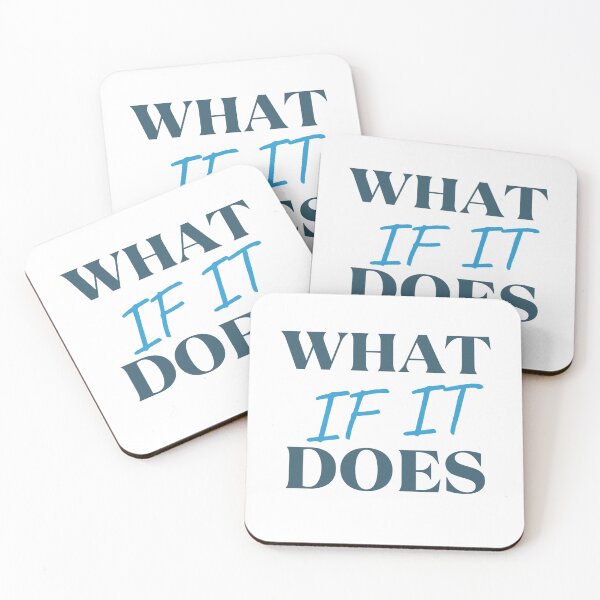Item preview, What If It Does- Sayings designed and sold by Restless Mortal.