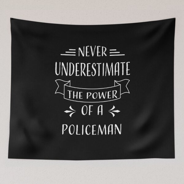 Item preview, NEVER UNDERESTIMATE THE POWER OF A POLICEMAN designed and sold by LOGPRO.