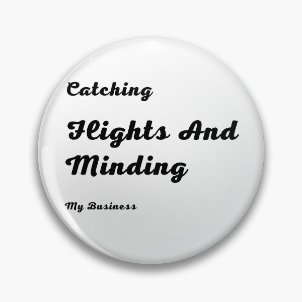 Item preview, Catching Flights And Minding My Business designed and sold by bobe1design.