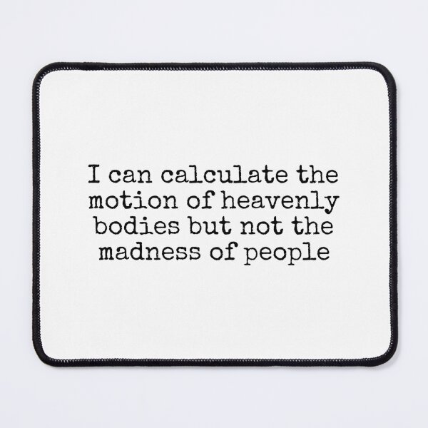 Item preview, Isaac Newton Quote designed and sold by The-Quote-House.