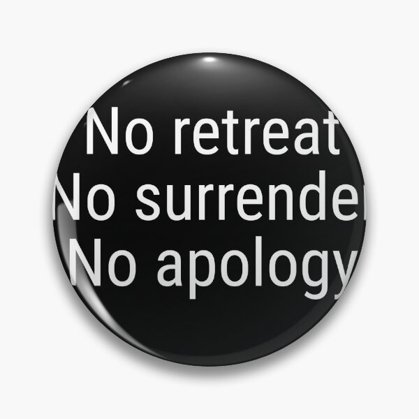 Item preview, No retreat.  No surrender.  No apology. designed and sold by hardscuffle.