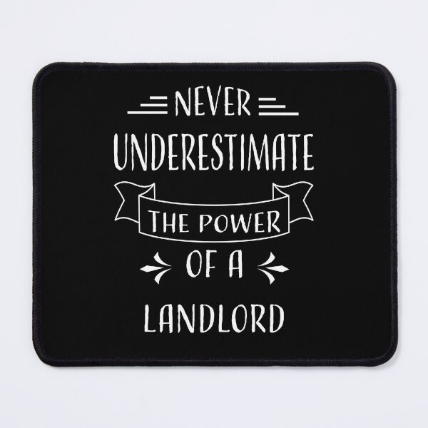 Item preview, NEVER UNDERESTIMATE THE POWER OF A LANDLORD designed and sold by LOGPRO.