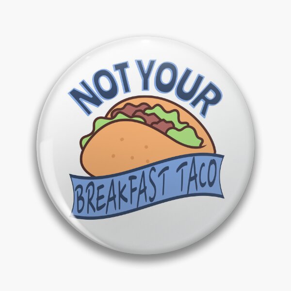 Item preview, Not Your Breakfast Taco, Funny, Retro, Taco, Not your breakfast tacos designed and sold by SighFly52.