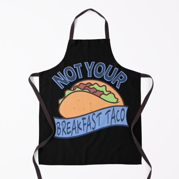 Item preview, Not Your Breakfast Taco, Funny, Retro, Taco, Not your breakfast tacos designed and sold by SighFly52.