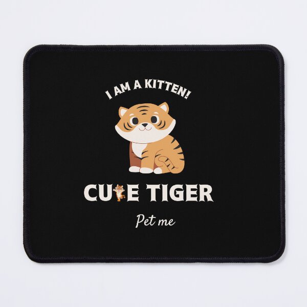 Item preview, i am a kitten not a tiger - i am dancing tiger, cute lovely tiger pet him too - i love my tiger more than kitten - who is the tiger king designed and sold by mustafatolba16.