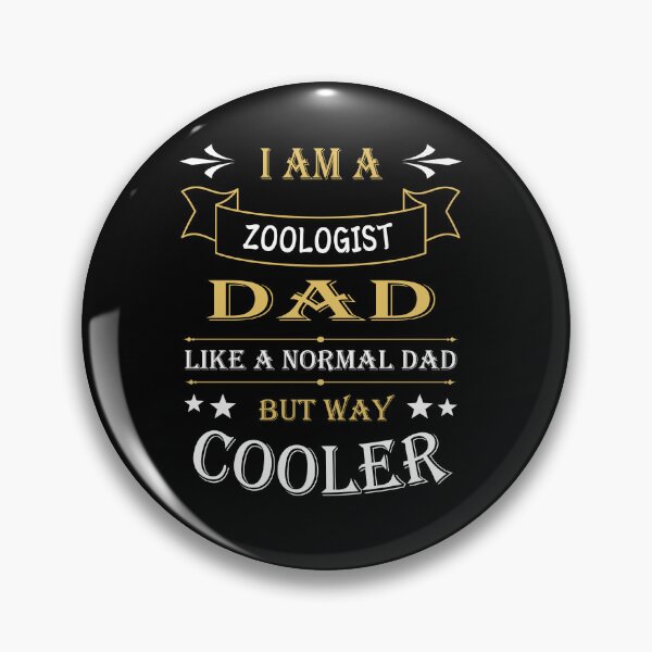Item preview, I'AM A ZOOLOGIST DAD, LIKE A NORMAL DAD BUT WAY COOLER designed and sold by LOGPRO.