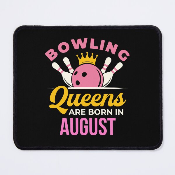 Item preview, Bowling Birthday Women Queens Are Born in August designed and sold by jaygo.