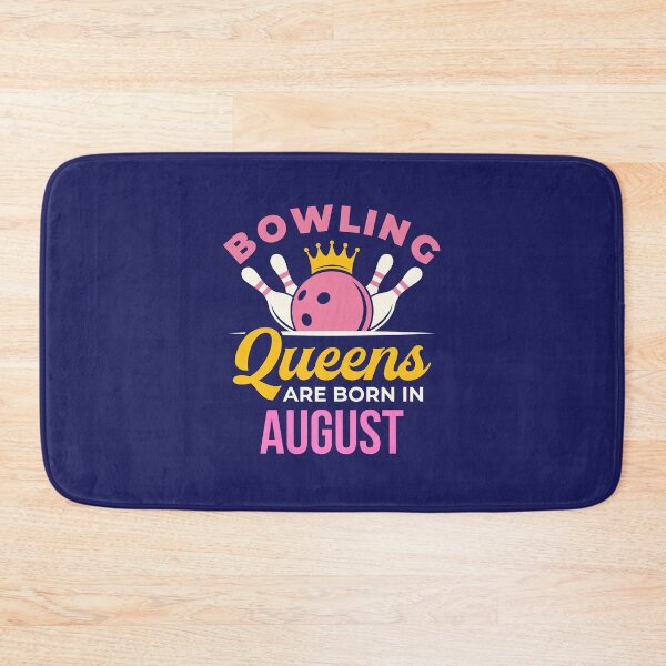 Item preview, Bowling Birthday Women Queens Are Born in August designed and sold by jaygo.