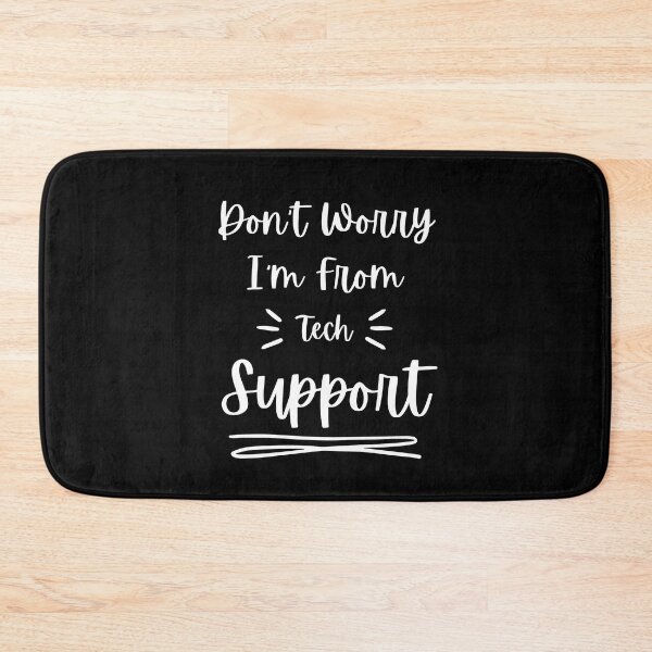 Item preview, Don't Worry I'm From Tech Support designed and sold by Alieso.