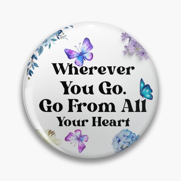 Item preview, wherever you go. Go from all your heart designed and sold by justbejoker.